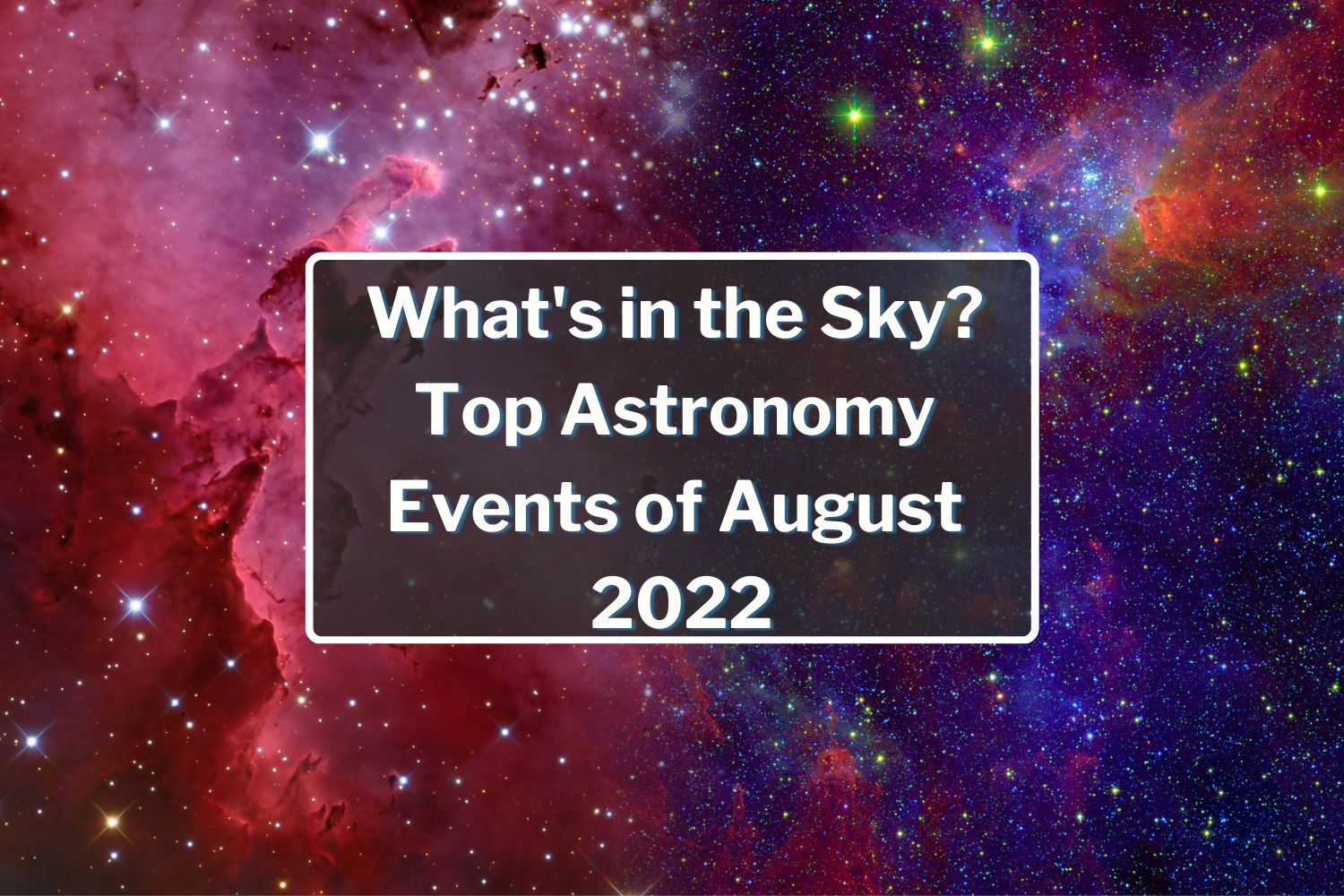 August 2022 Astronomy Events
