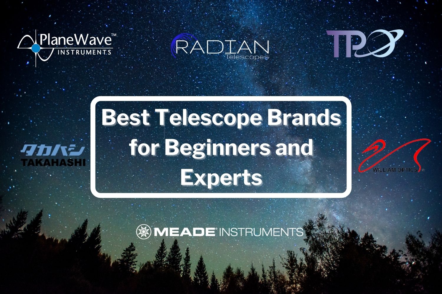 The Best Telescopes Brands for Beginners and Experts