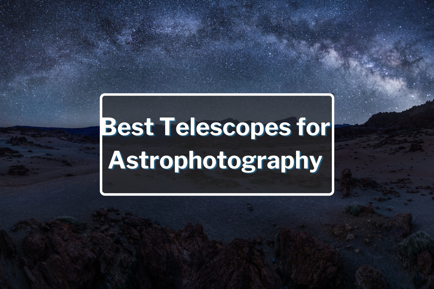Best Telescopes for Astrophotography