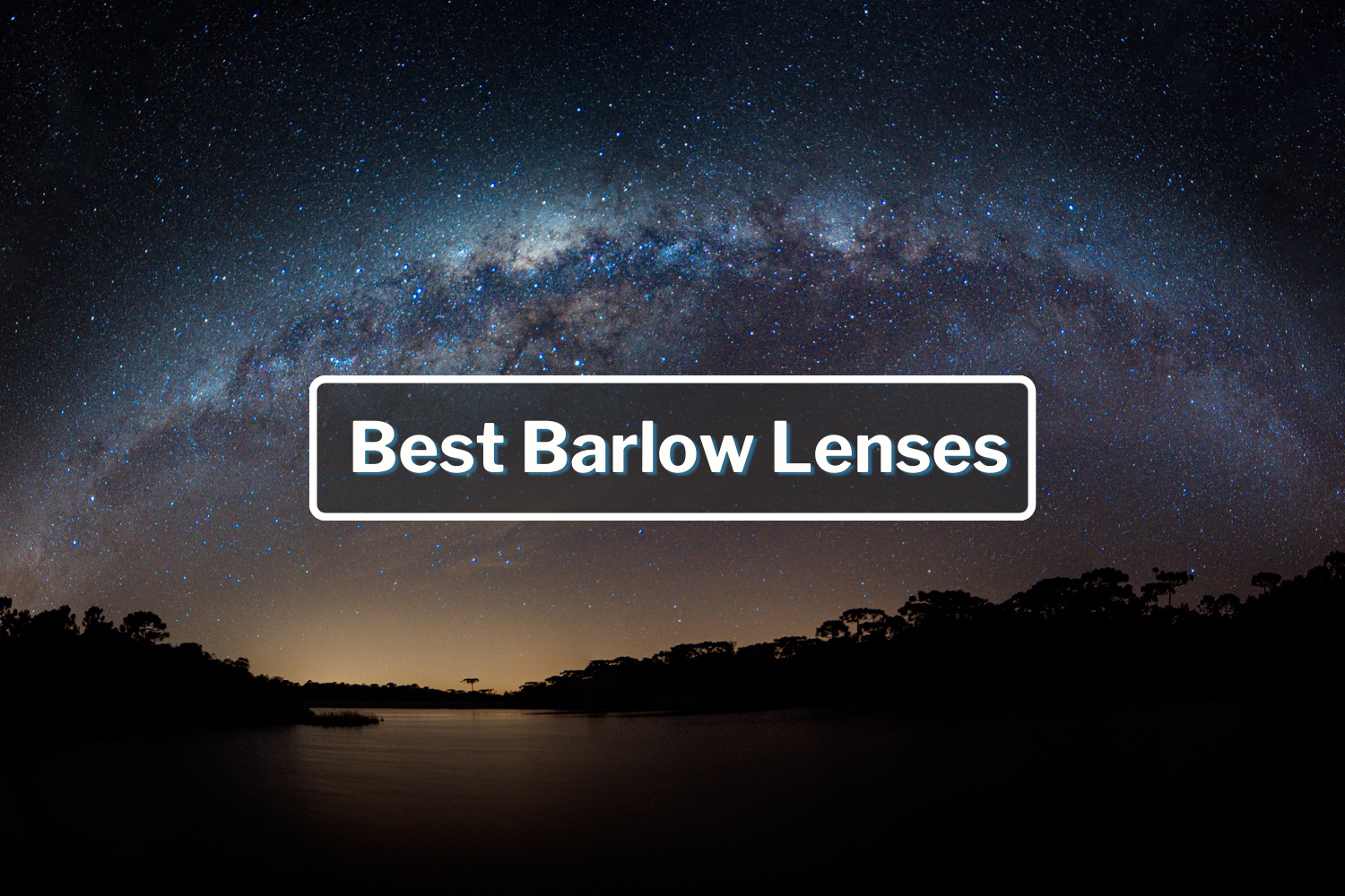 Best Barlow Lenses