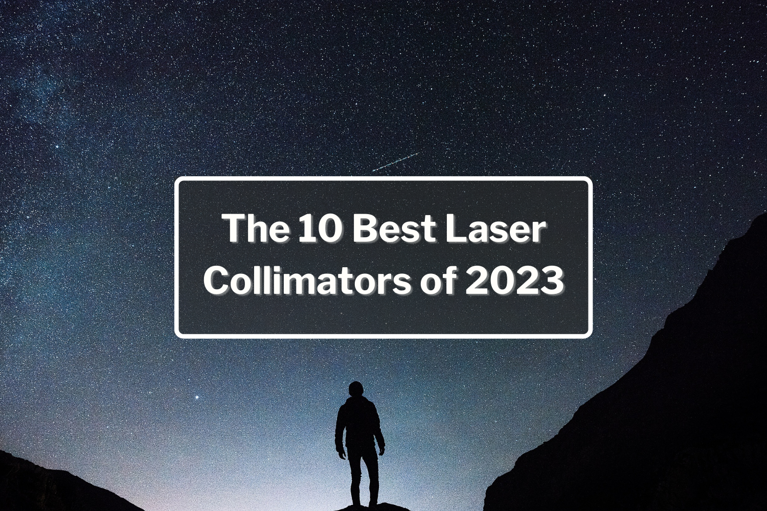 The 10 Best Laser Collimators of 2023
