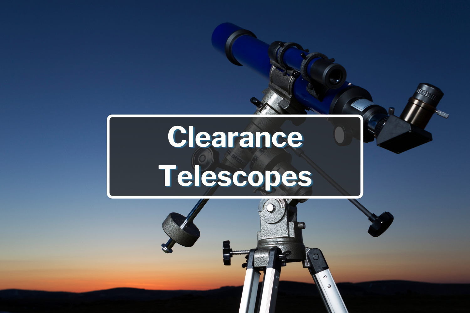 Clearance Sale OPT Telescopes